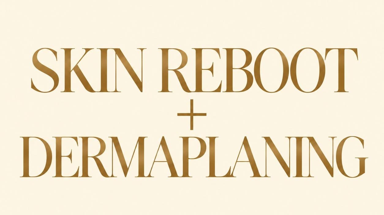 Skin Reboot + dermaplaning